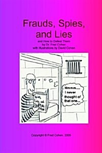 Frauds, Spies, and Lies: And How to Defeat Them (Large Print) (Paperback)