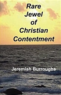 Rare Jewel of Christian Contentment (Paperback)