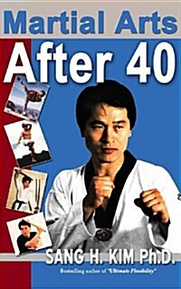 Martial Arts After 40 (Hardcover)