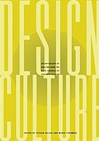 [중고] Design Culture Design Culture Design Culture: An Anthology of Writing from the Aiga Journal of Graphic Desan Anthology of Writing from the Aiga J (Paperback)