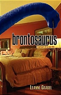 Brontosaurus: Memoir of a Sex Life (Paperback)