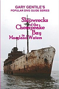 Shipwrecks of the Chesapeake Bay in Maryland Waters (Paperback)