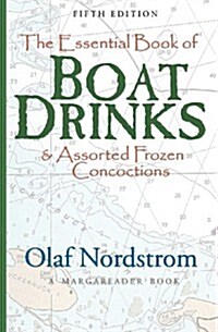 The Essential Book of Boat Drinks: & Assorted Frozen Concoctions (Paperback)