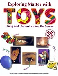 Exploring Matter with Toys: Using and Understanding the Senses (Paperback)
