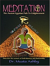 Meditation the Ancient Egyptian Path to Enlightenment (Paperback, 2)