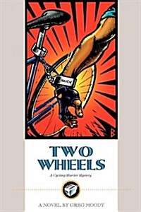 Two Wheels: A Cycling Murder Mystery (Paperback)