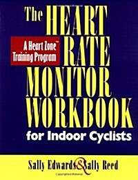 The Heart Rate Monitor for Indoor Cyclists (Paperback, Workbook)