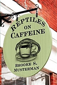 Reptiles on Caffeine (Paperback)