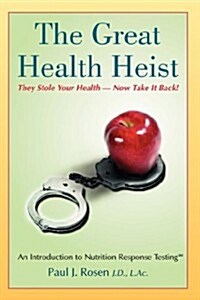 The Great Health Heist (Paperback)