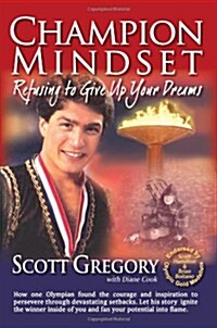 Champion Mindset: Refusing to Give Up Your Dreams (Paperback)