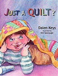 Just a Quilt? (Hardcover, 2nd, Revised)