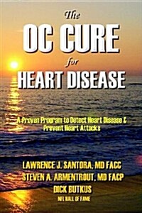 The Oc Cure for Heart Disease (Paperback)