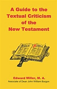 A Guide to the Textual Criticism of the New Testament (Paperback)