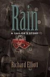 Rain: A Sailors Story (Paperback)