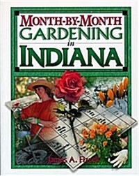 Month-by-Month Gardening in Indiana (Paperback)