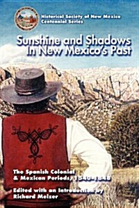 Sunshine & Shadows in New Mexicos Past (Paperback)