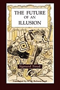 The Future of an Illusion (Paperback)