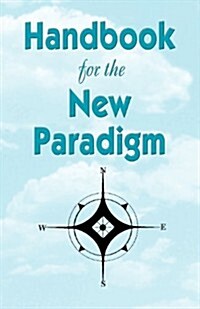 Handbook for the New Paradigm (Paperback, Vol I)