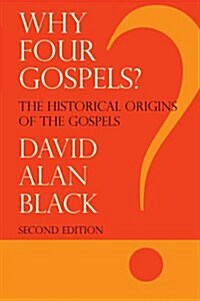 Why Four Gospels? (Paperback, 2)