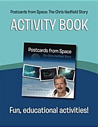 Postcards from Space: The Chris Hadfield Story: Activity Book (Paperback)