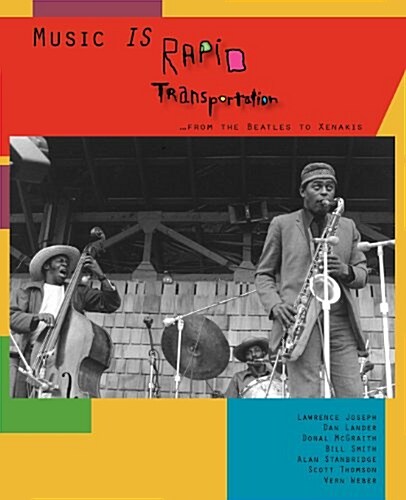 Music Is Rapid Transportation ...from the Beatles to Xenakis (Paperback, New)