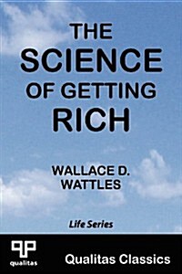 The Science of Getting Rich (Qualitas Classics) (Paperback)