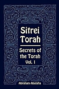 Sitrei Torah, Secrets of the Torah, Vol. 1 (Paperback)