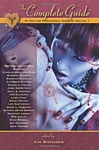 The Complete Guide to Writing Paranormal Novels: Volume 1 (Paperback)