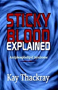 Sticky Blood Explained (Paperback)