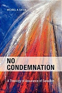 No Condemnation: A Theology of Assurance of Salvation (Paperback, 2)