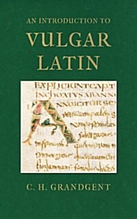 An Introduction to Vulgar Latin (Paperback)