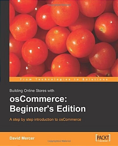 Building Online Stores with Oscommerce: Beginner Edition (Paperback)