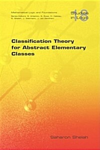 Classification Theory for Abstract Elementary Classes (Paperback)