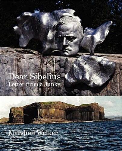 Dear Sibelius: Letter from a Junky (Paperback)