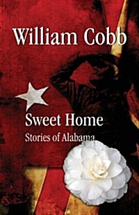 Sweet Home: Stories of Alabama (Paperback)