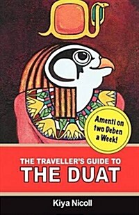 The Travellers Guide to the Duat (Paperback)