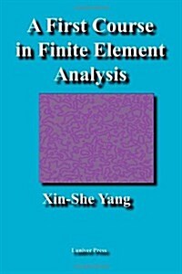 A First Course in Finite Element Analysis (Paperback)