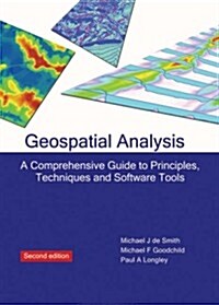Geospatial Analysis: A Comprehensive Guide to Principles, Techniques and Software Tools (Hardcover, 2, Revised)