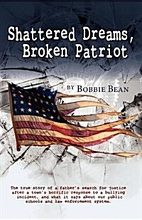 Shattered Dreams, Broken Patriot (Paperback)
