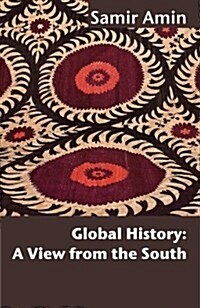 Global History : A View from the South (Paperback)