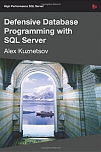 Defensive Database Programming with SQL Server (Paperback)