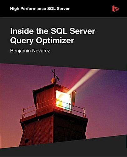 Inside the SQL Server Query Optimizer (Paperback)