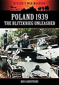 Poland 1939 : The Blitzkrieg Unleashed (Paperback)