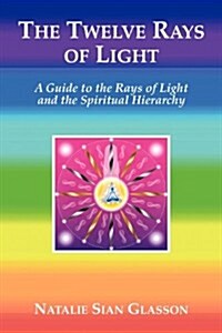 The Twelve Rays of Light (Paperback)