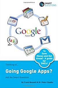 Thinking Of...Going Google Apps? Ask the Smart Questions (Paperback)