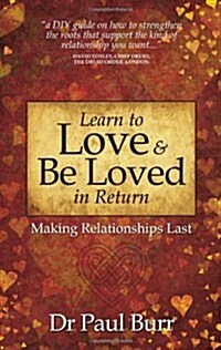 Learn to Love & Be Loved in Return (Paperback)