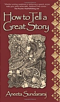 How to Tell a Great Story (Paperback)