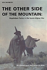 The Other Side of the Mountain : Mujahideen Tactics in the Soviet-Afghan War (Paperback)