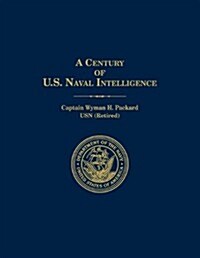 A Century of U.S. Naval Intelligence (Paperback)