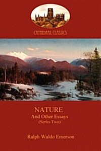 Nature, and Other Essays (Series Two) (Aziloth Books) (Paperback)